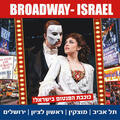 Бродвей Израиль — Международное шоу со звездой Призрака Оперы в Израиле
