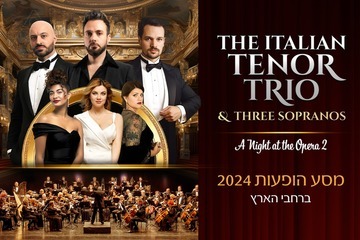 "לילה באופרה 2 — A Night at the Opera — שלושת הטנורים" – אופרה בחיפה