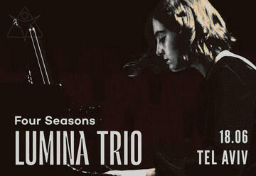 "Lumina Trio – עונות השנה ויוואלדי ופיאצולה" – הופעות מוזיקה קלאסית בתל אביב-יפו